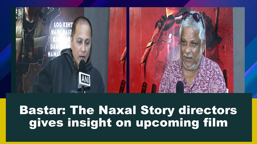 Bastar` The Naxal Story directors gives insight on upcoming film