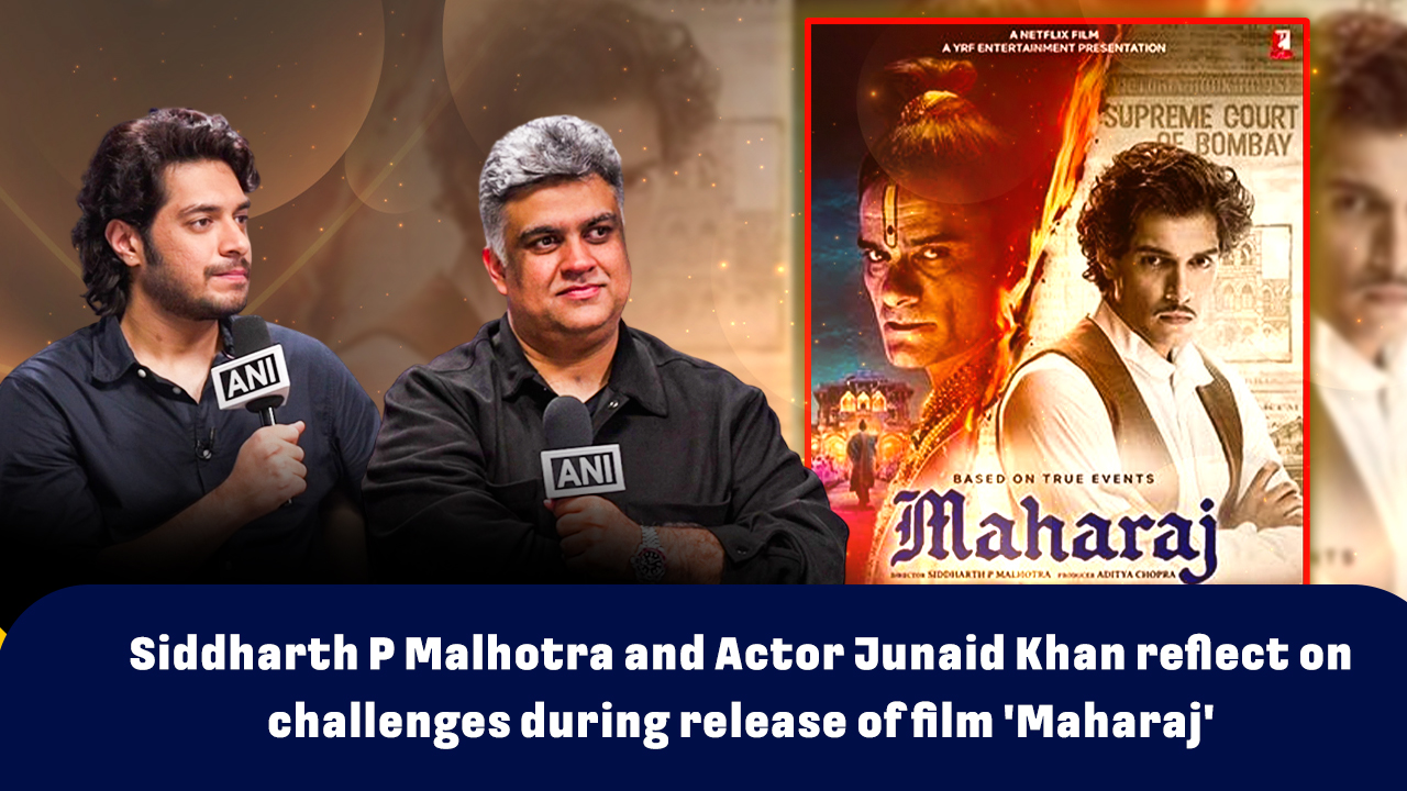 Siddharth P Malhotra and Actor Junaid Khan reflect on challenges during release of film `Maharaj`