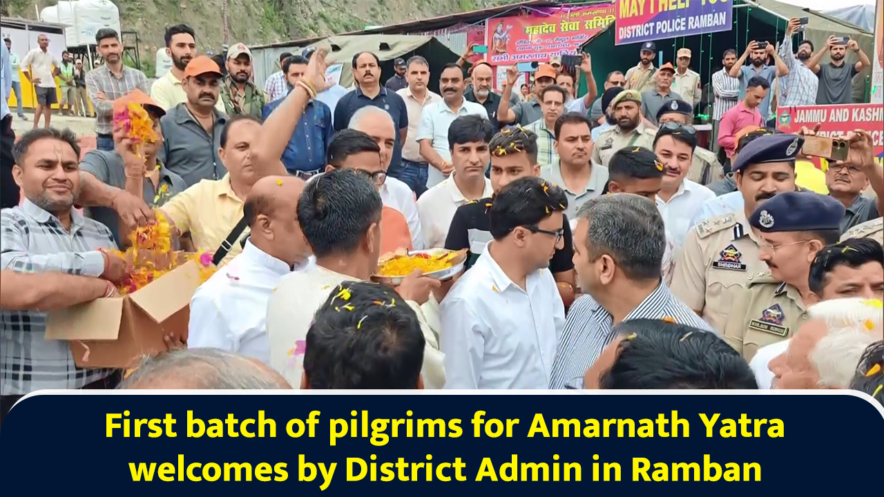 First batch of pilgrims for Amarnath Yatra welcomes by District Admin in Ramban
