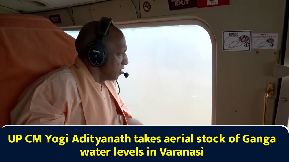 UP CM Yogi Adityanath takes aerial stock of Ganga water levels in Varanasi