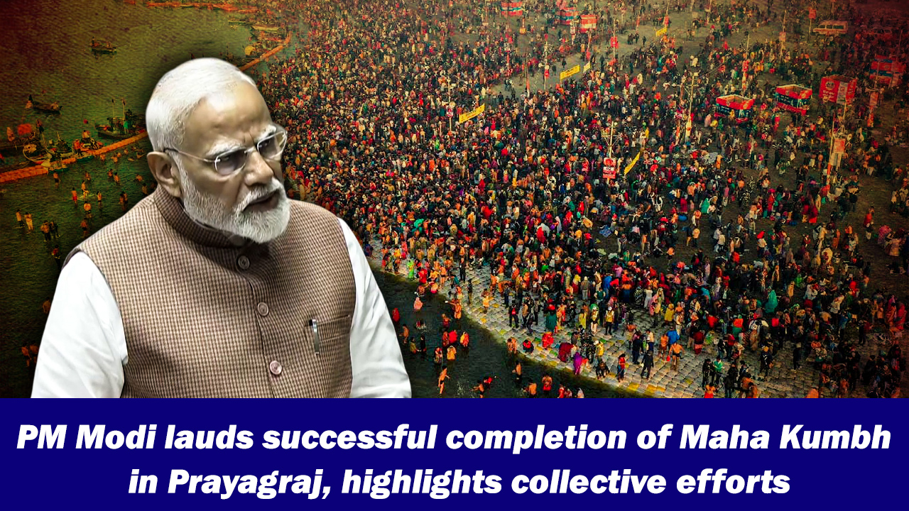 PM Narendra Modi lauds successful completion of Maha Kumbh in Prayagraj, highlights collective efforts