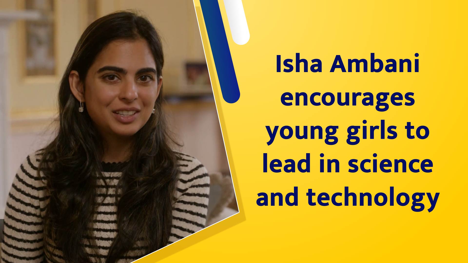 Isha Ambani encourages young girls to lead in science and technology