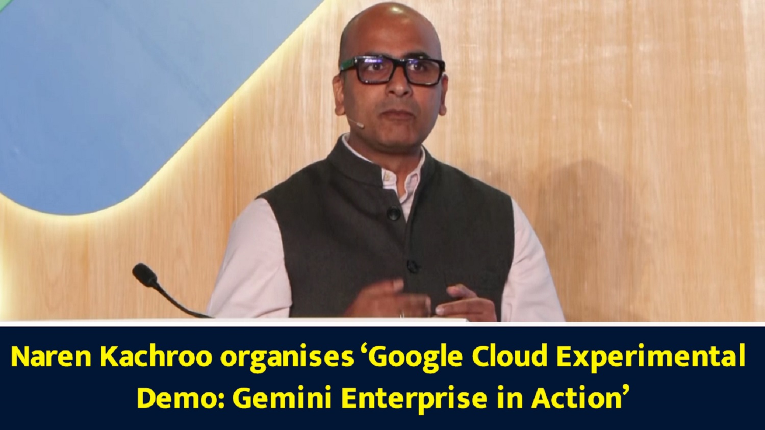 Naren Kachroo organises 'Google Cloud Experimental Demo: Gemini Enterprise in Action'