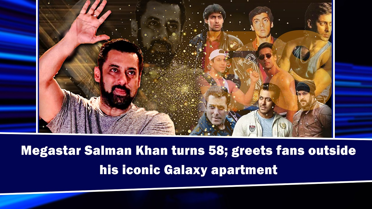 Megastar Salman Khan turns 58; greets fans outside his iconic Galaxy apartment