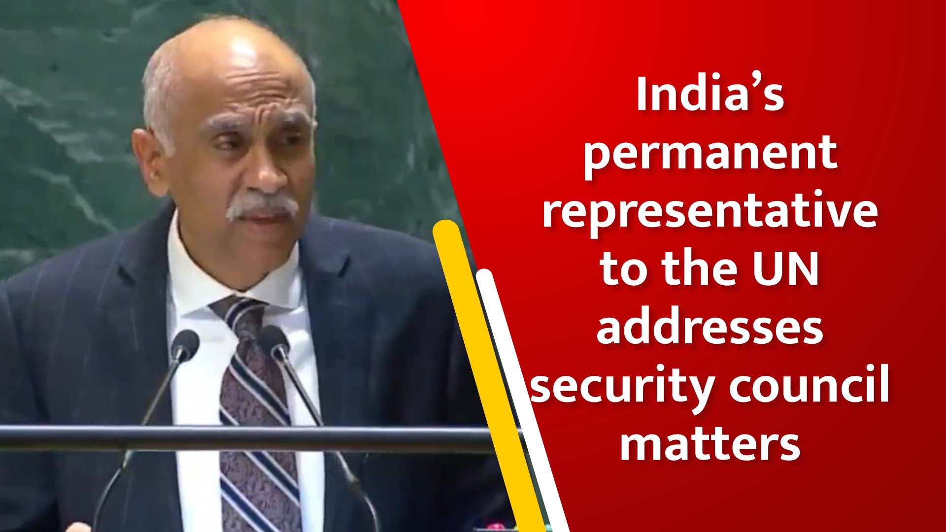 India`s permanent representative to the UN addresses security council matters