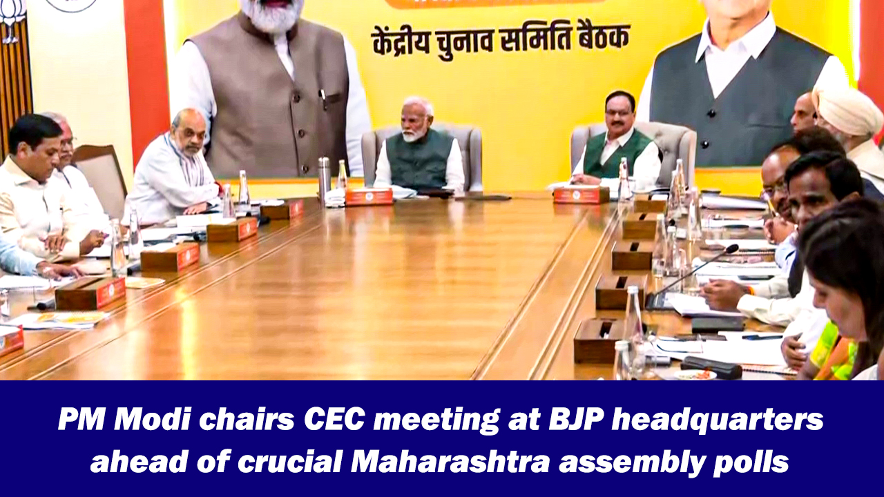 PM Narendra Modi chairs CEC meeting at BJP headquarters ahead of crucial Maharashtra assembly polls