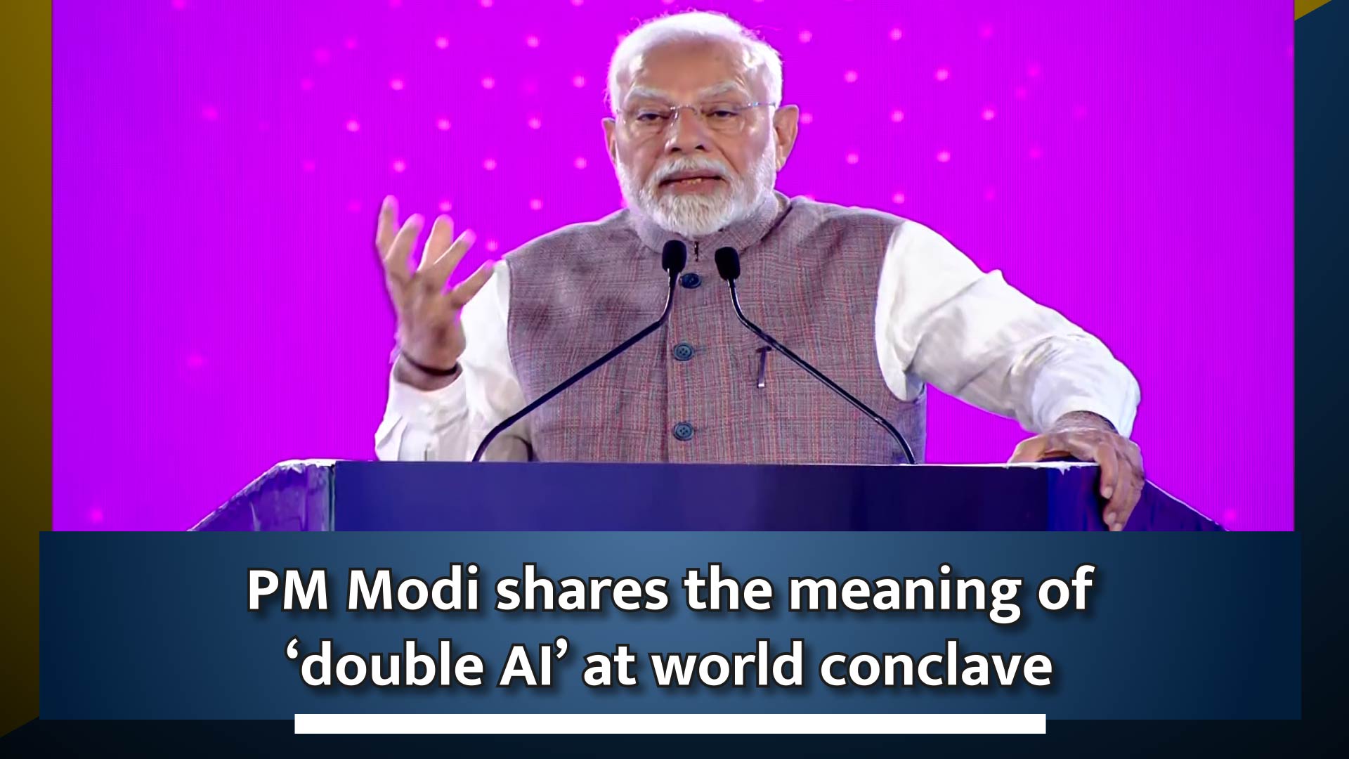 PM Narendra Modi shares the meaning of `double AI` at world conclave