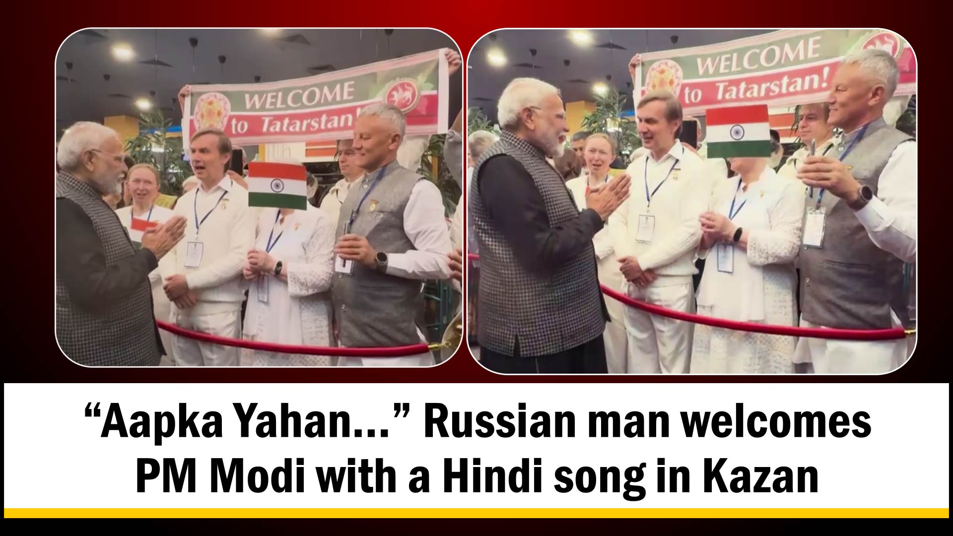 ``Aapka Yahan`` Russian man welcomes PM Narendra Modi with a Hindi song in Kazan