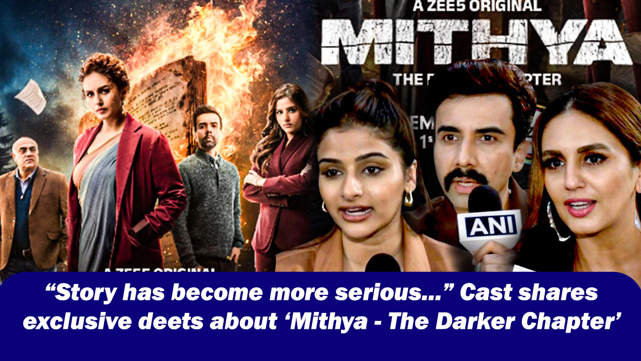 `Story has become more serious...` Cast shares exclusive deets about `Mithya - The Darker Chapter`