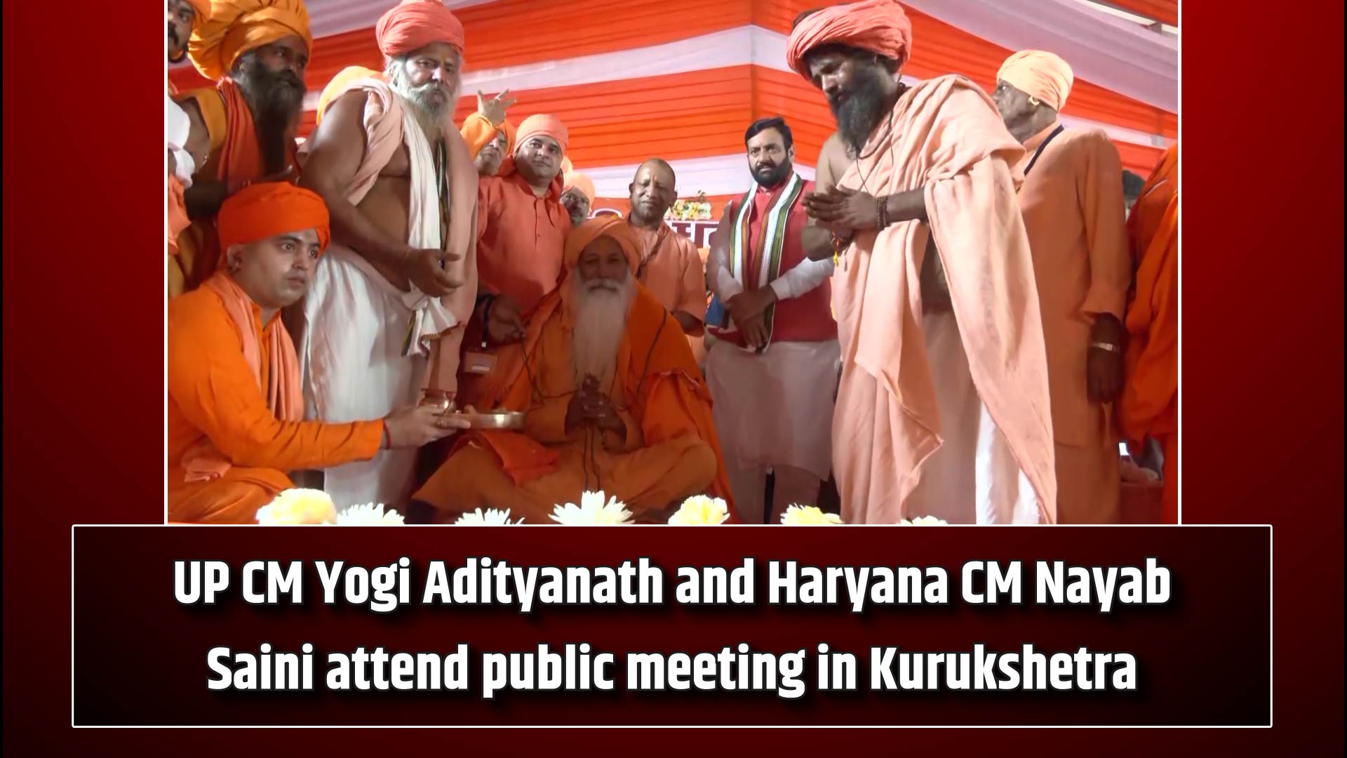 UP CM Yogi Adityanath and Haryana CM Nayab Saini attend public meeting in Kurukshetra