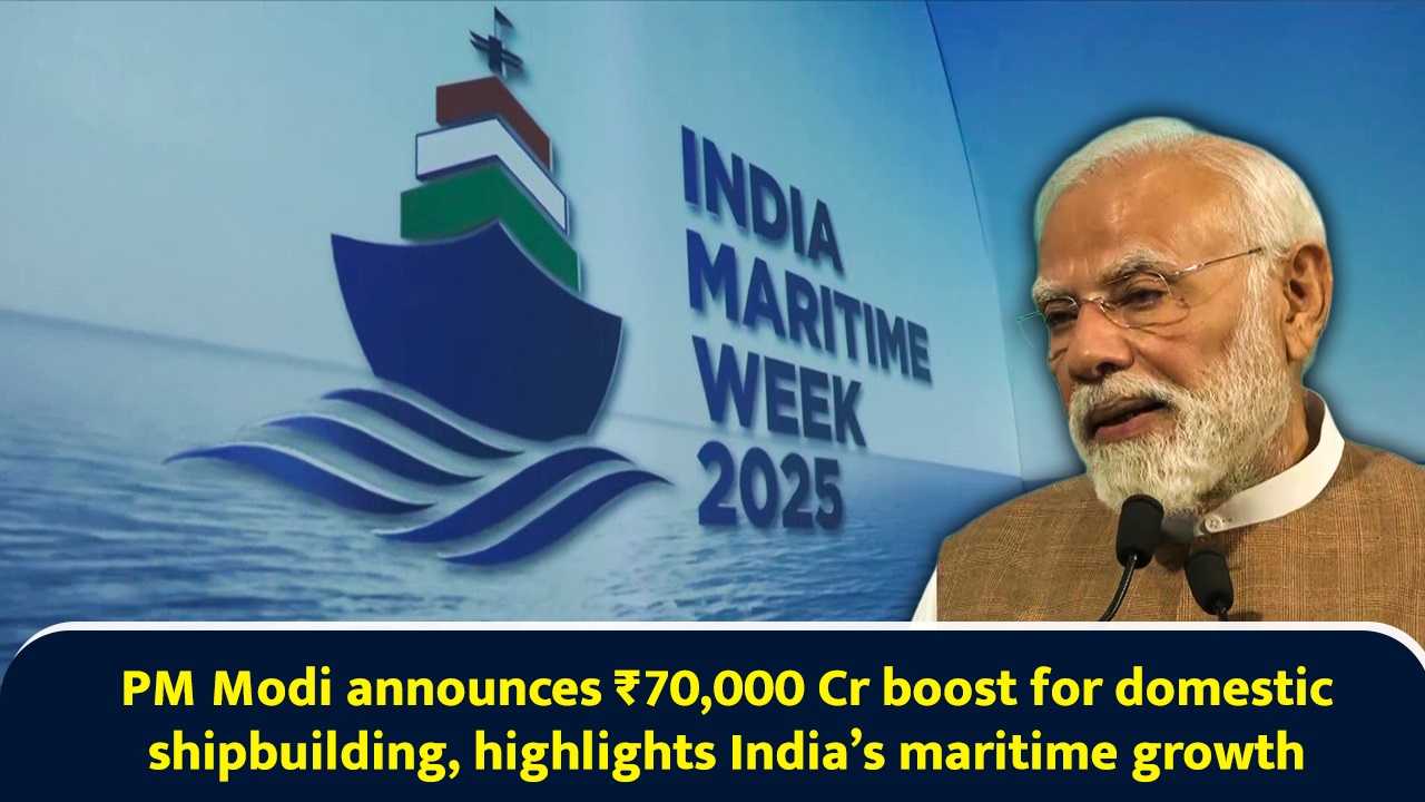 PM Narendra Modi announces Rs 70,000 Cr boost for domestic shipbuilding, highlights India’s maritime growth