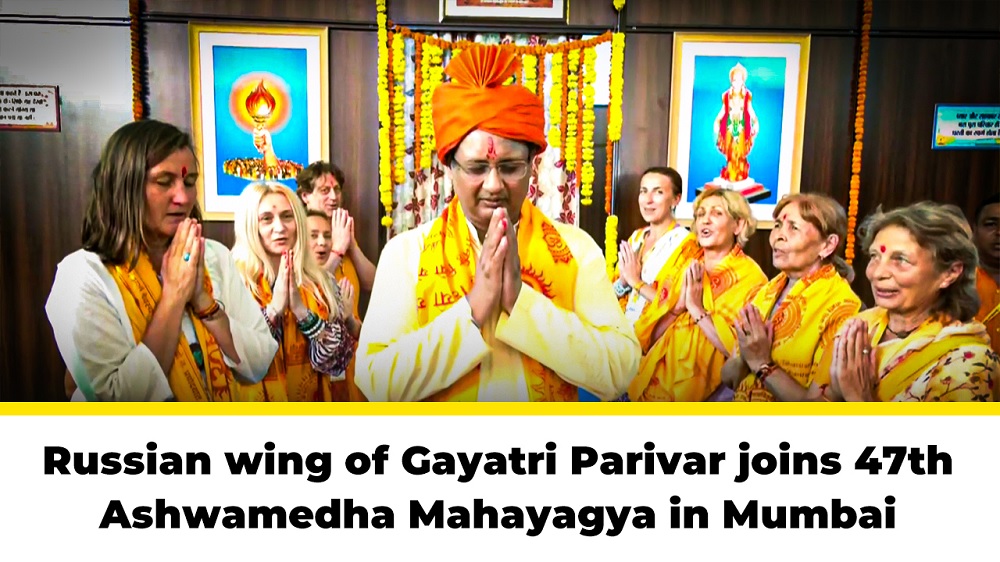 Russian wing of Gayatri Parivar joins 47th Ashwamedha Mahayagya in Mumbai