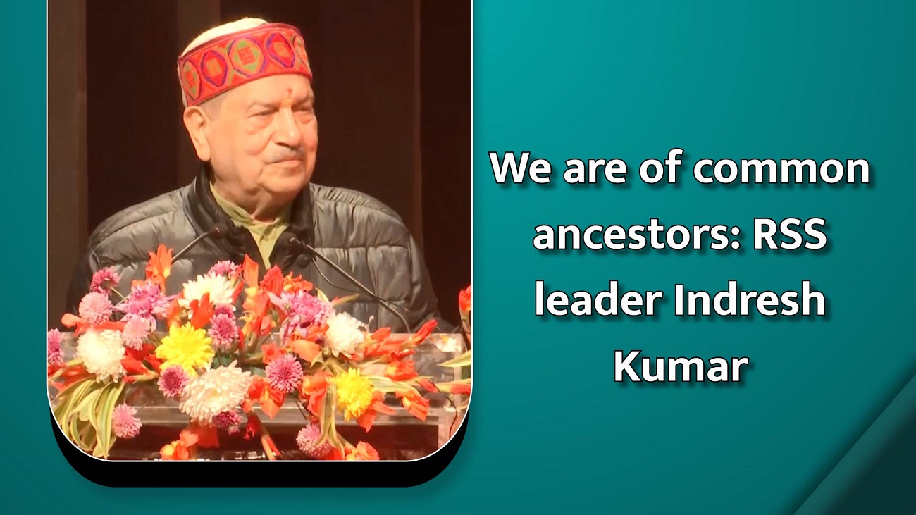 We are of common ancestors: RSS leader Indresh Kumar
