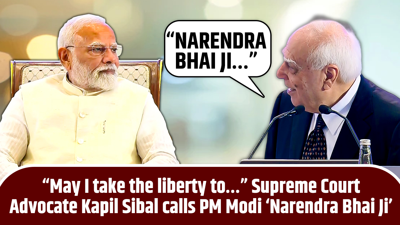 ``May I take the liberty to`` Supreme Court Advocate Kapil Sibal calls PM Narendra Modi `Narendra Bhai Ji`