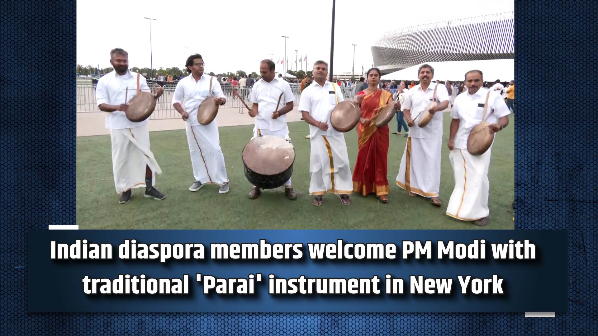 Indian diaspora members welcome PM Narendra Modi with traditional `Parai` instrument in New York