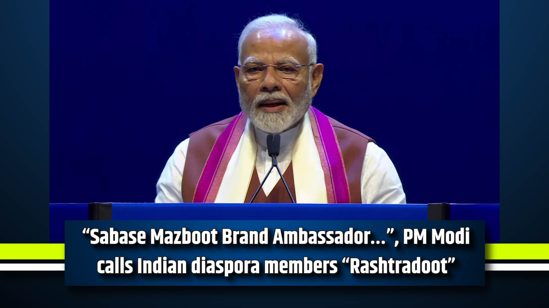 ``Sabase Mazboot Brand Ambassador``, PM Modi calls Indian diaspora members ``Rashtradoot``