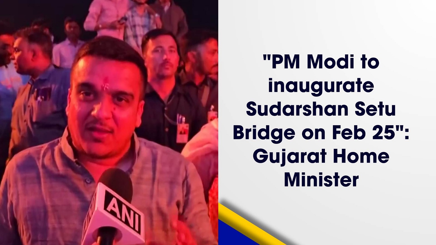 `PM Modi to inaugurate Sudarshan Setu Bridge on Feb 25`Gujarat Home Minister