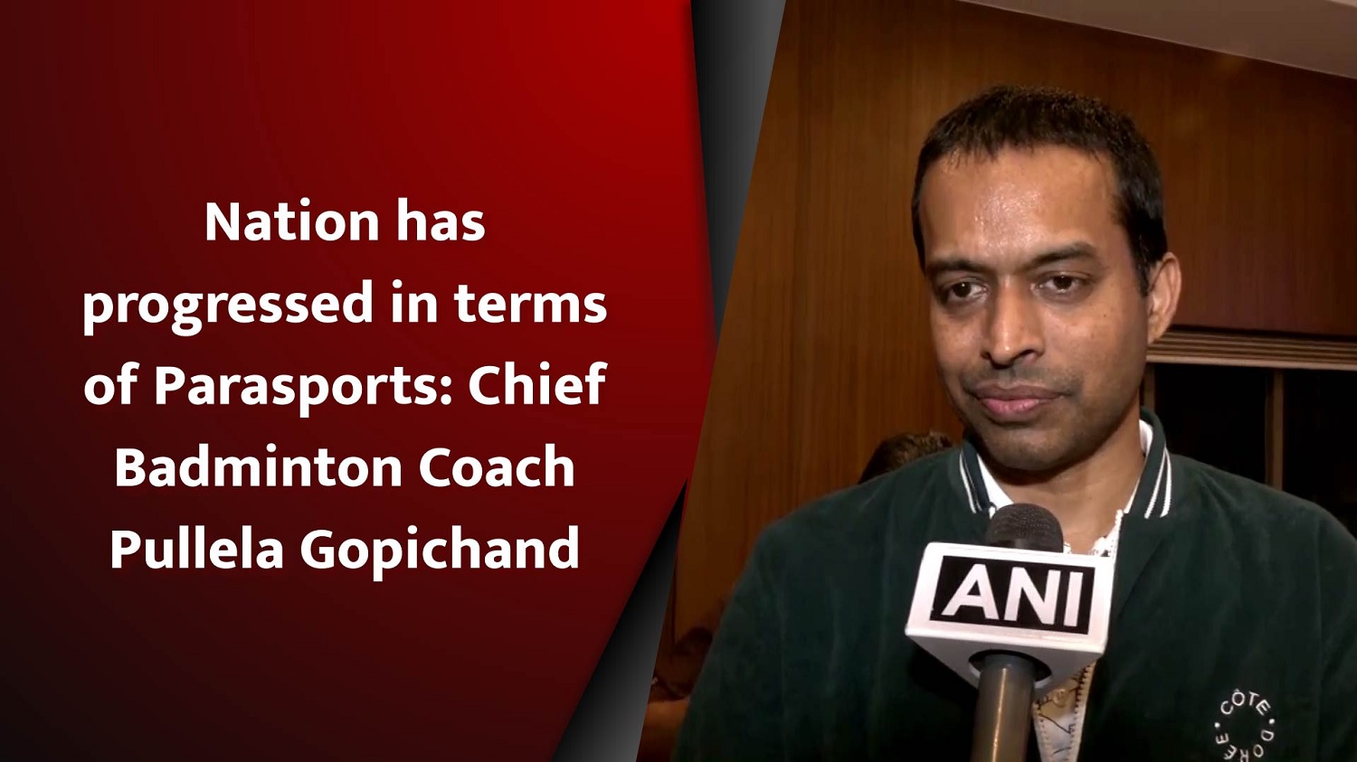 Nation has progressed in terms of Parasports` Chief Badminton Coach Pullela Gopichand